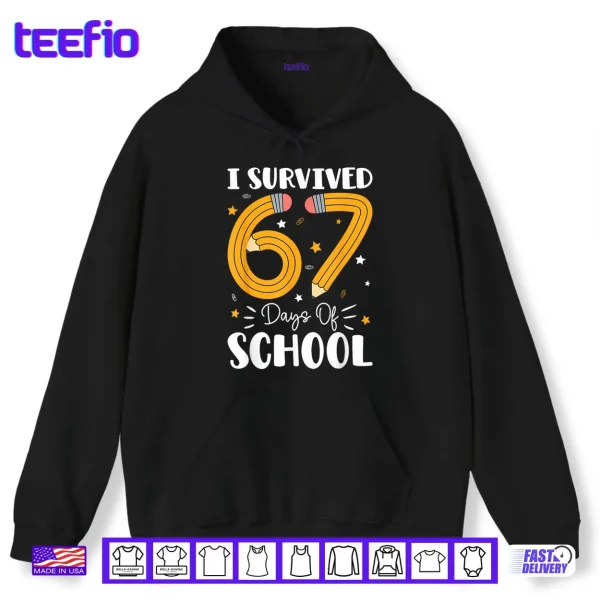 Hoodie I Survived 67 Days of School Funny 67 Teachers Students Meme Shirt
