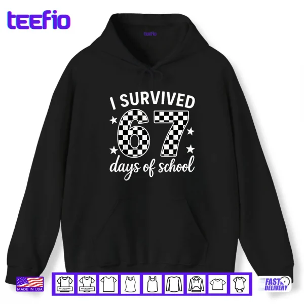 Hoodie I Survived 67 Days of School Teachers Students Shirt