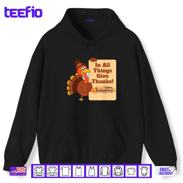 Hoodie In All Things Give Thanks Holiday Thanksgiving Shirt