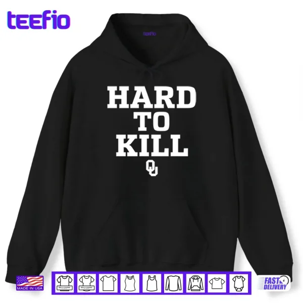 Oklahoma Sooners Hard To Kill Shirt 2 Hoodie Oklahoma Sooners Hard To Kill Shirt
