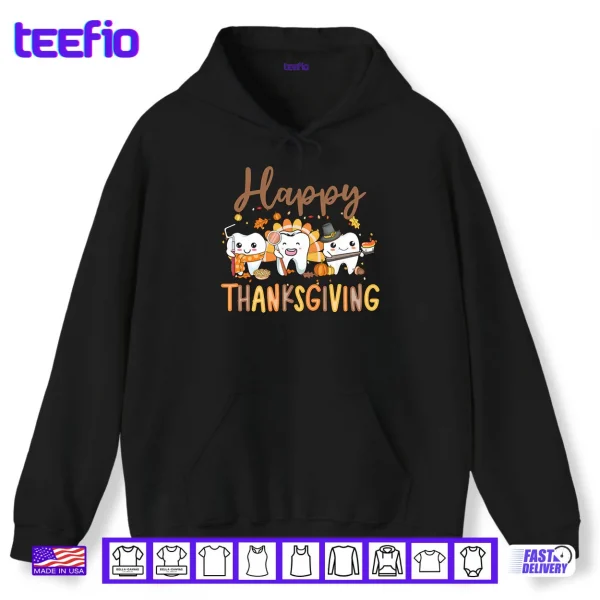 Hoodie Teeth Thanksgiving Dentist Turkey Dental Squad Gift Shirt