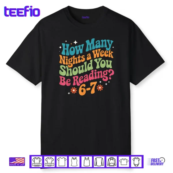 How Many Night A Week 67 Teacher Shirt