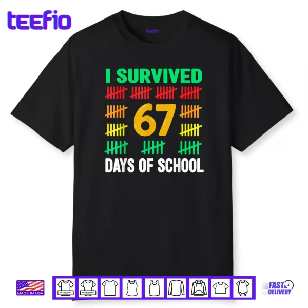 I Survived 67 Days of School Funny 67 Meme Teacher Shirt