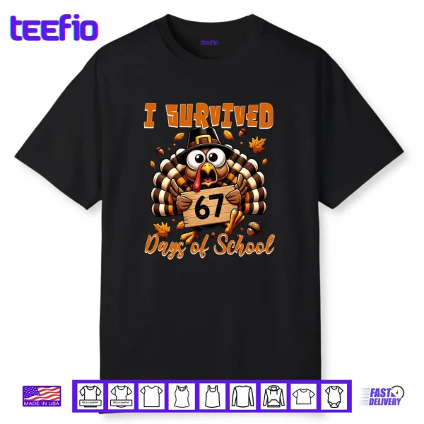 I Survived 67 Days of School Funny Teacher Thanksgiving Fall Shirt
