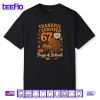I Survived 67 Days of School Funny Teacher Thanksgiving Fall Shirt