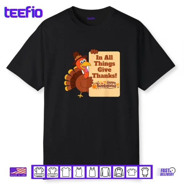 In All Things Give Thanks Holiday Thanksgiving Shirt