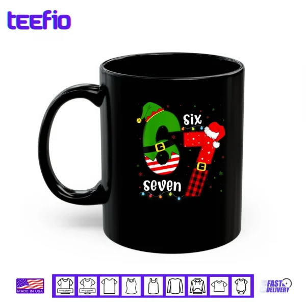 67 Six Seven Christmas Boys Girls Kids Teens Xmas 6 7 Shirt 3 Mug 67 Six Seven Christmas Boys Girls Kids Teens Xmas 6 7 Shirt