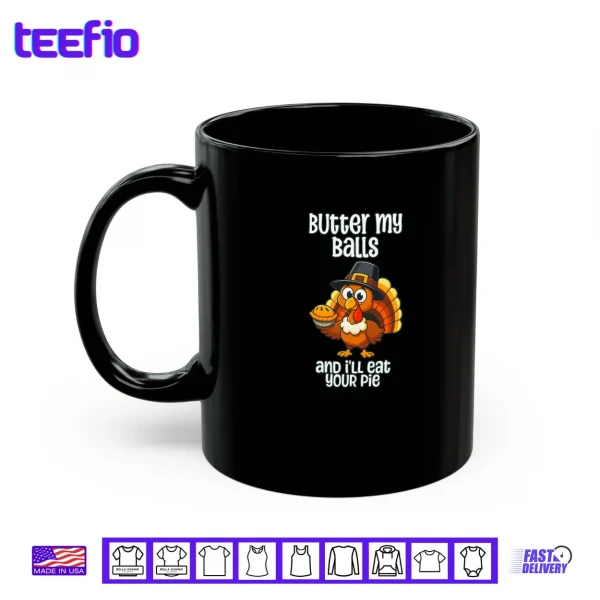 Butter My Balls and I'll eat Your Pie Thanksgiving Vintage Shirt 3 Mug Butter My Balls and Ill eat Your Pie Thanksgiving Vintage Shirt