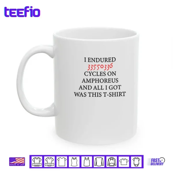 Mug I Endured 33550336 Cycles On Amphoreus And All I Got Was This Shirt