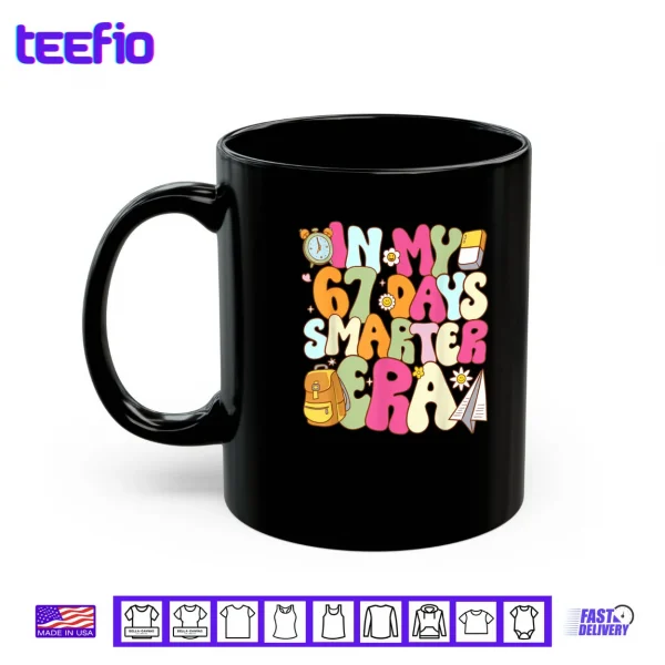In My 67 Days Smarter Era Groovy 67th Day of School Teacher Shirt 3 Mug In My 67 Days Smarter Era Groovy 67th Day of School Teacher Shirt