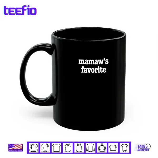 Mug Mamaws Favorite Shirt