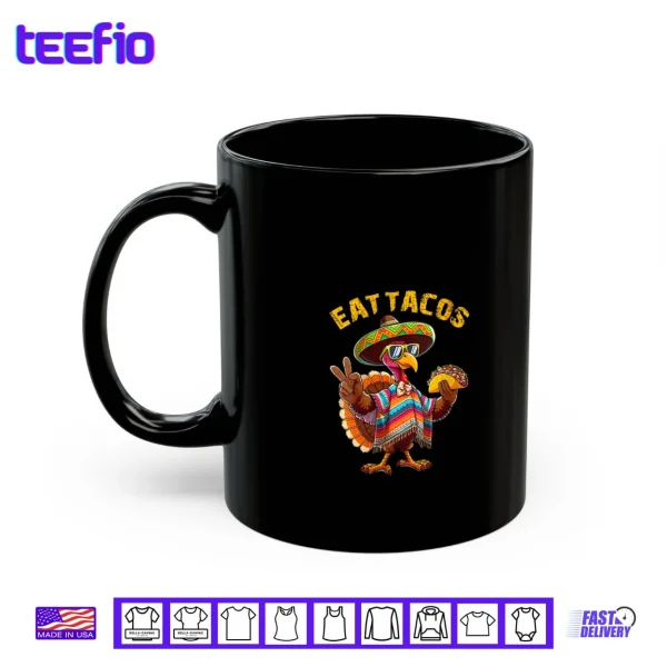 Mug Turkey Eat Tacos Mexican Turkey Thanksgiving Day Shirt