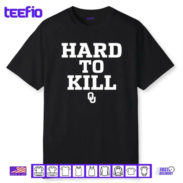 Oklahoma Sooners Hard To Kill Shirt