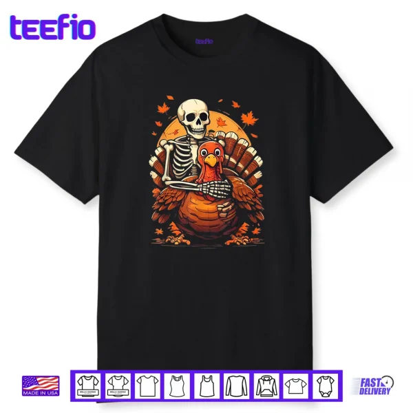 Skeleton Hugging Turkey Thanksgiving Day Fall Autumn Shirt