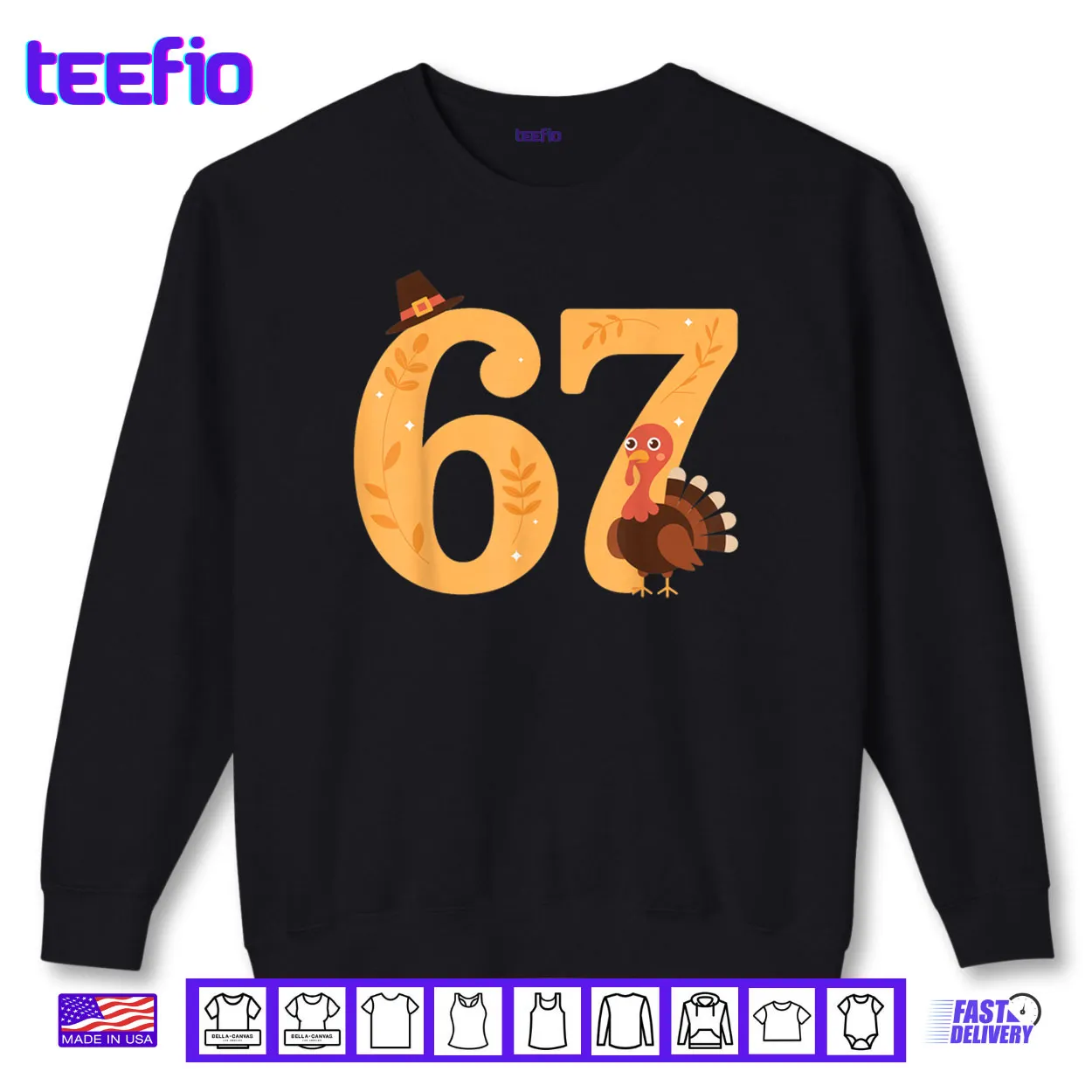 67 Thanksgiving Turkey 67 Meme Thanksgiving Shirt 67 Thanksgiving Turkey 67 Meme Thanksgiving Shirt