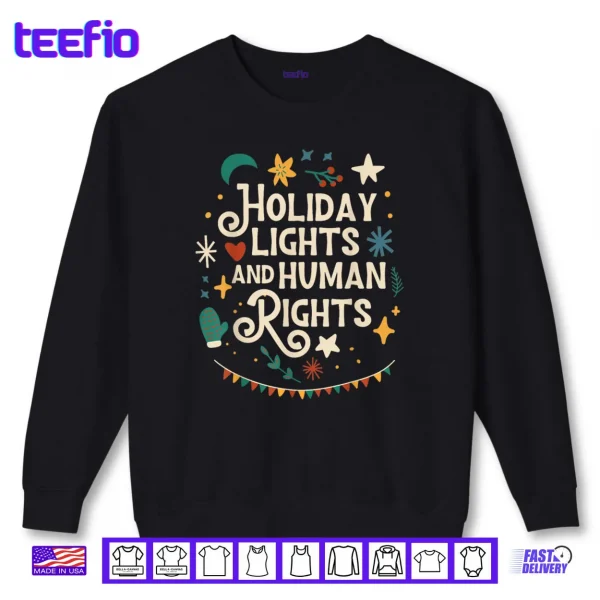 Holiday Lights and Human Rights Supporters Christmas Shirt 1 Sweatshirt Holiday Lights and Human Rights Supporters Christmas Shirt