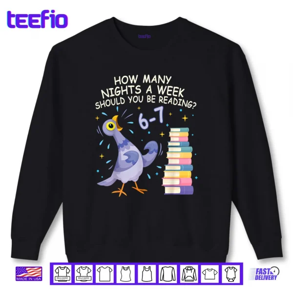 Sweatshirt How Many Nights a Week Should You be Reading 6–7 Shirt
