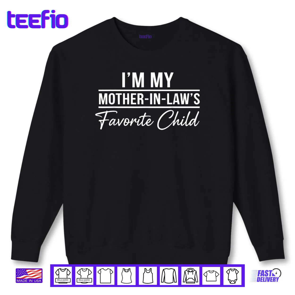 I’m My Mother in Laws Favorite Child Funny Family Humor Shirt I’m My Mother in Laws Favorite Child Funny Family Humor Shirt