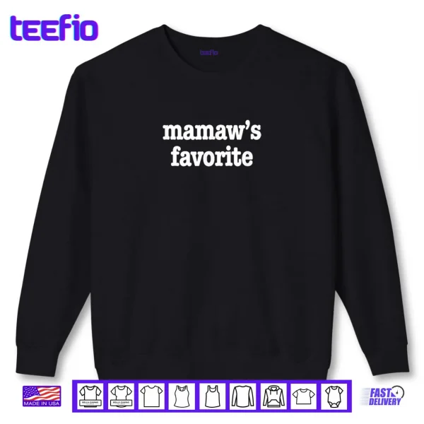 Sweatshirt Mamaws Favorite Shirt