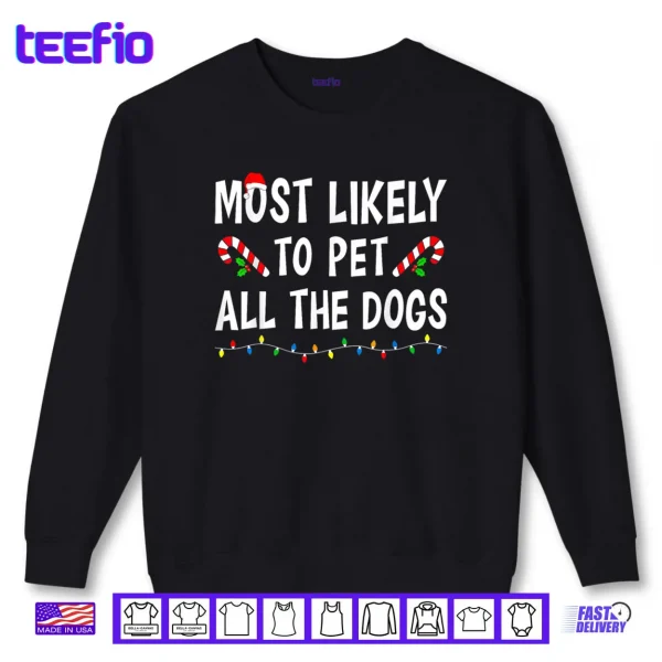 Most Likely to Christmas Xmas Family Matching Pajamas Shirt 1 Sweatshirt Most Likely to Christmas Xmas Family Matching Pajamas Shirt