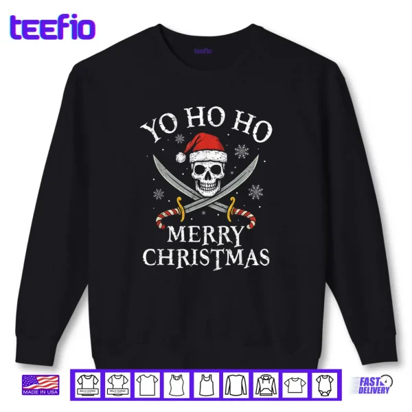 Sweatshirt Yo Ho Ho Merry Christmas Holiday Pirate Santa Hat Boating Shirt