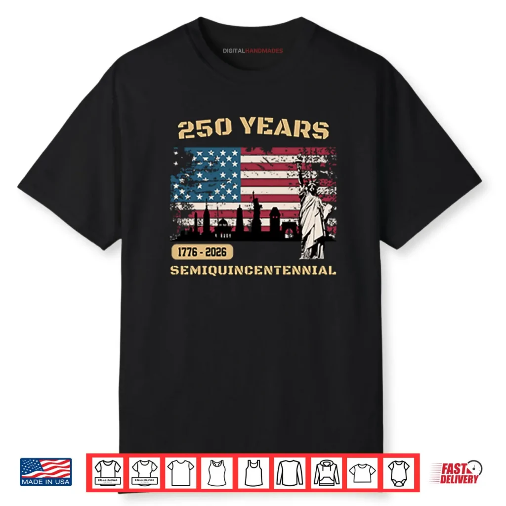 250 Years Of America 1776 2026 Semiquincentennial Shirt
