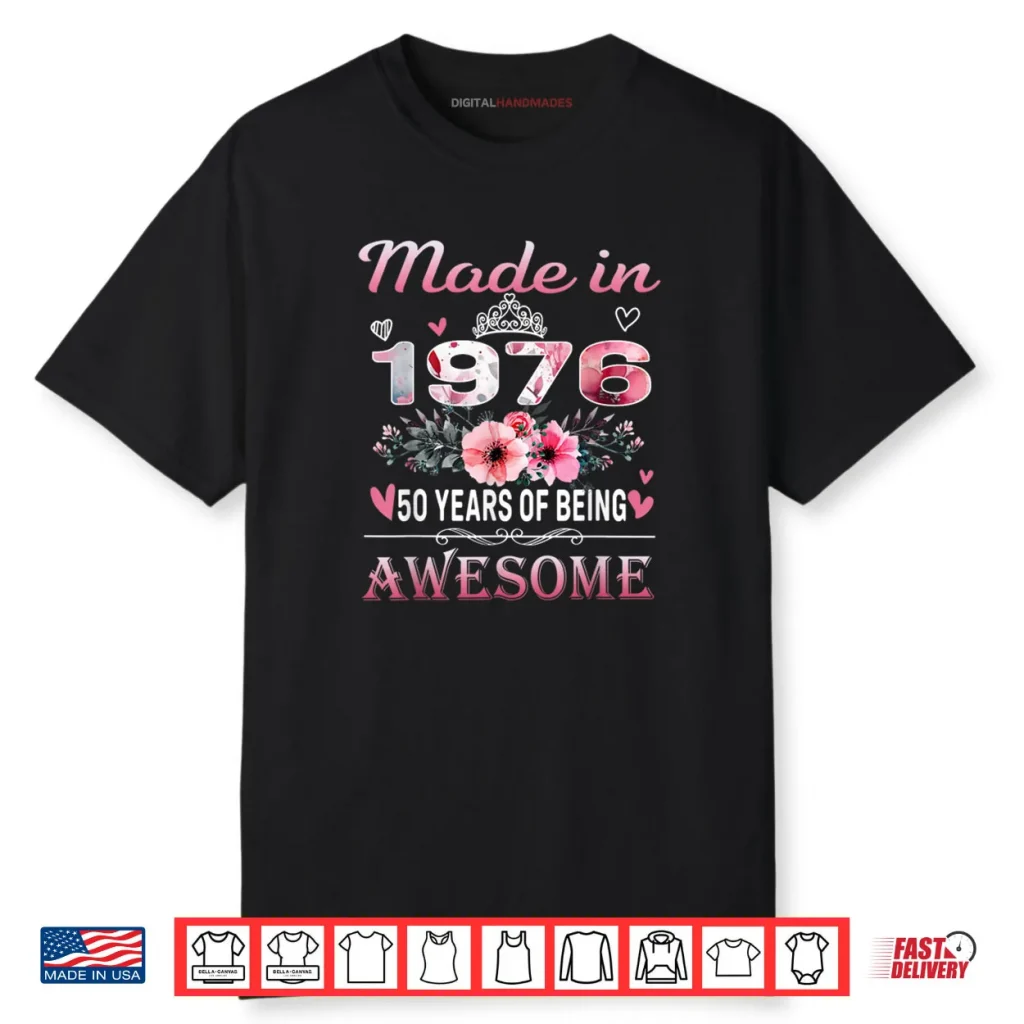 50th Birthday Made in 1976 50 Years of Being Awesome Floral Shirt 1 50th Birthday Made in 1976 50 Years of Being Awesome Floral Shirt