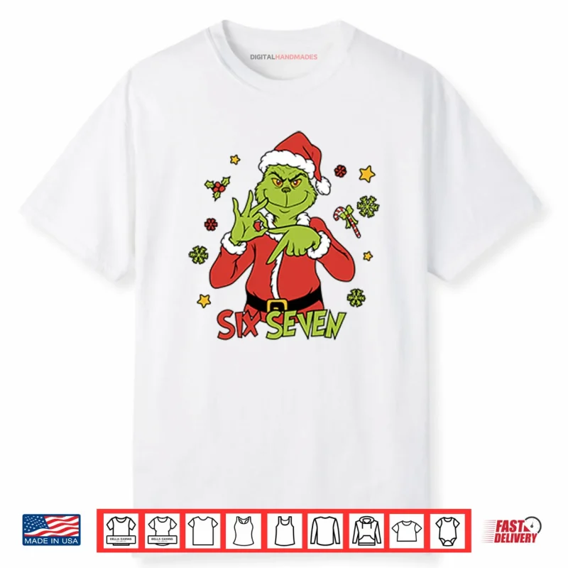 6 7 Six Seven Meme Grinch Christmas Shirt