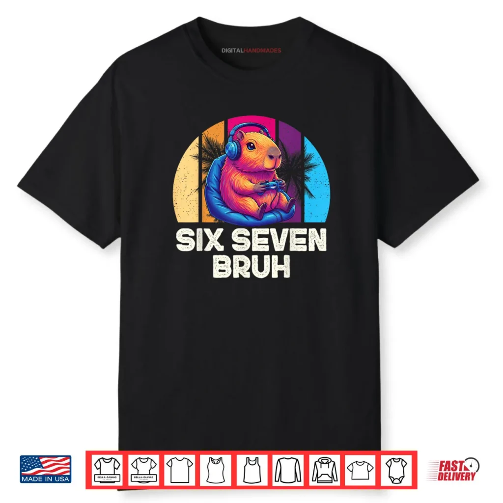 67 Capybara Six Seven Bruh Capybara Video Shirt 1 67 Capybara Six Seven Bruh Capybara Video Shirt