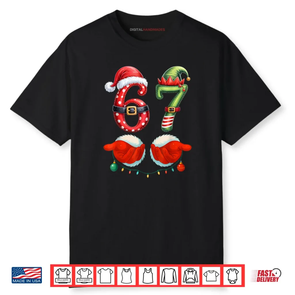 67 Christmas 6 7 Meme Pajamas Holiday Gen Alpha Slang Shirt 1 67 Christmas 6 7 Meme Pajamas Holiday Gen Alpha Slang Shirt