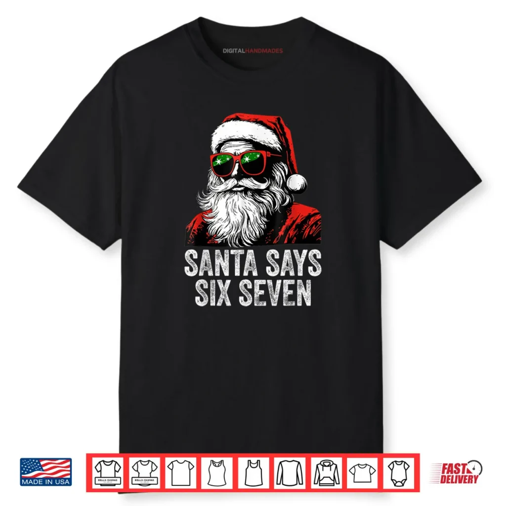 67 Meme Funny Six Seven Christmas 6 7 Meme Santa 6 7 Shirt