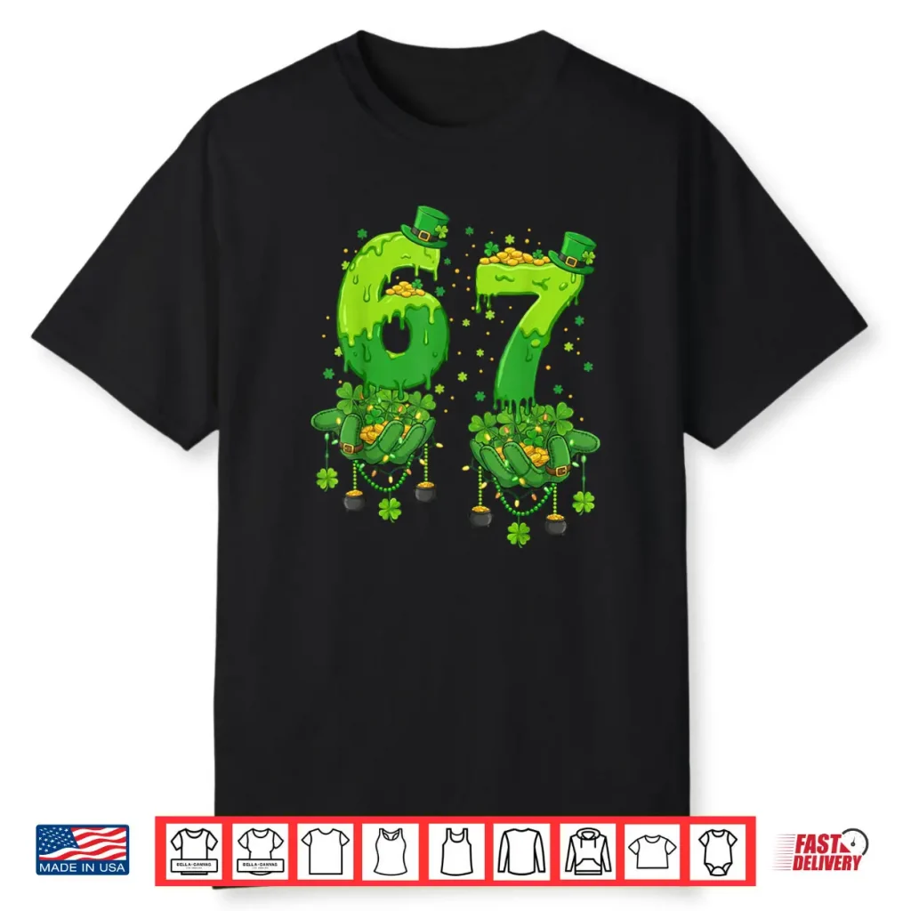67 Meme Shamrocks Six Seven Shamrocks 6 7 St Patrick’s Day Shirt