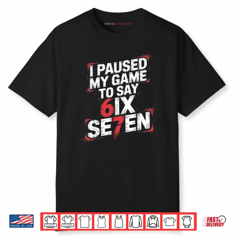67 Meme Six Seven 6 7 Gen Alpha Saying Shirt