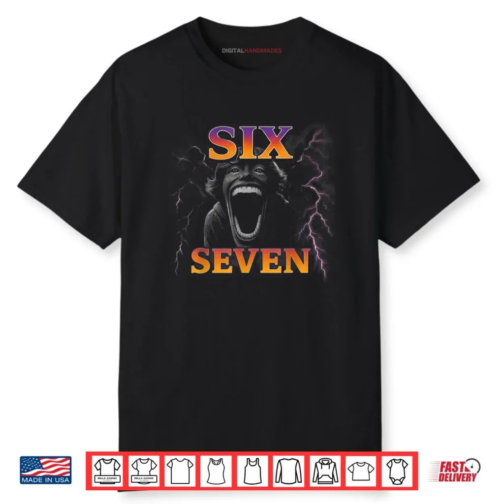 67 Six Seven Bootleg 6 7 Meme Design Funny 6 7 Shirt