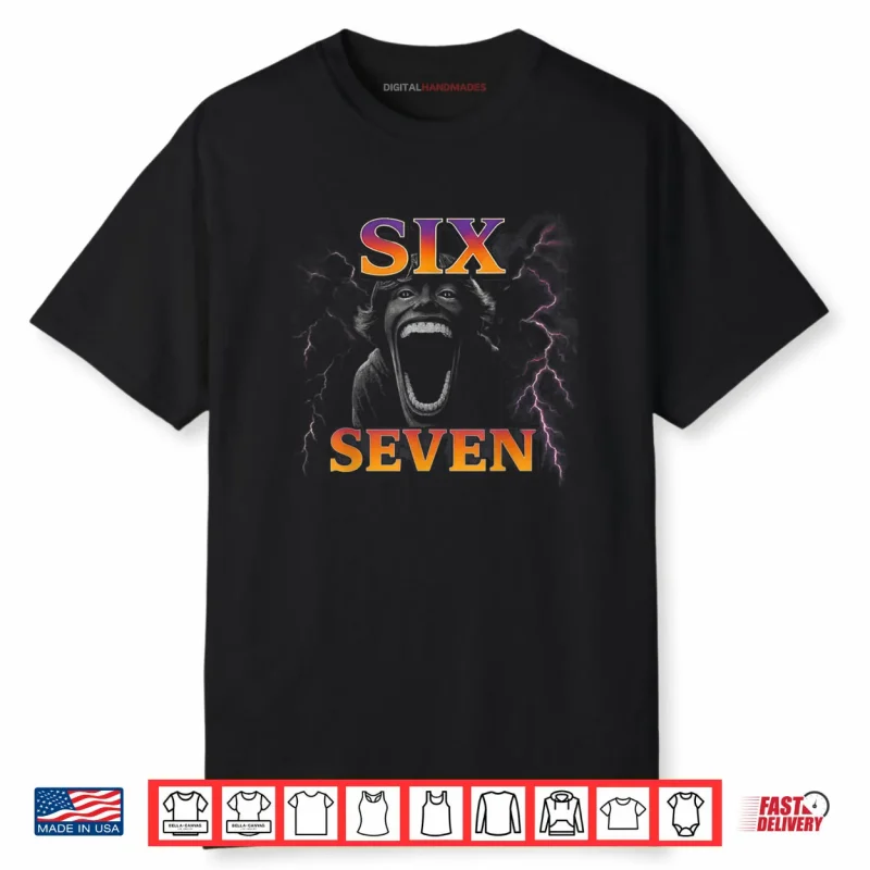67 Six Seven Bootleg 6 7 Meme Design Funny 6 7 Shirt