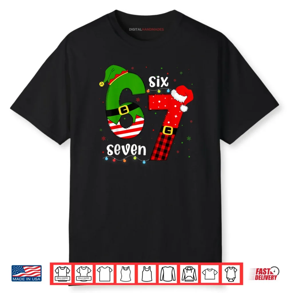67 Six Seven Christmas Boys Girls Kids Teens Xmas 6 7 Shirt 1 67 Six Seven Christmas Boys Girls Kids Teens Xmas 6 7 Shirt