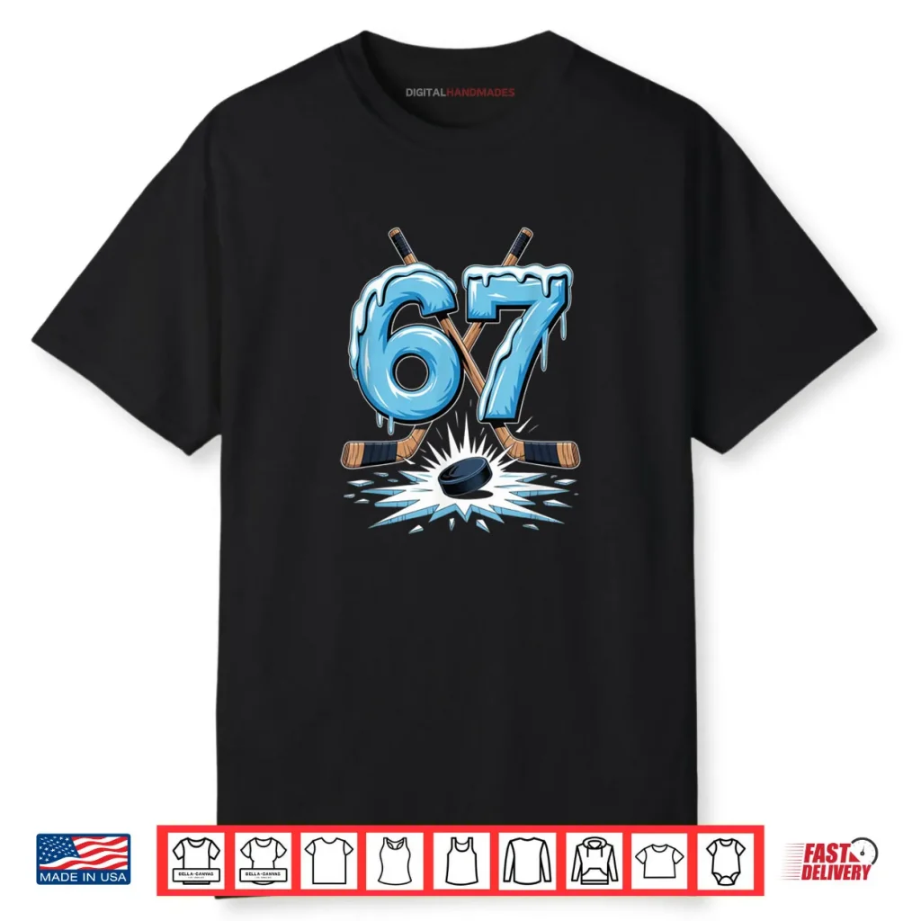 67 Six Seven Hockey Lovers Funny Meme Shirt 1 67 Six Seven Hockey Lovers Funny Meme Shirt