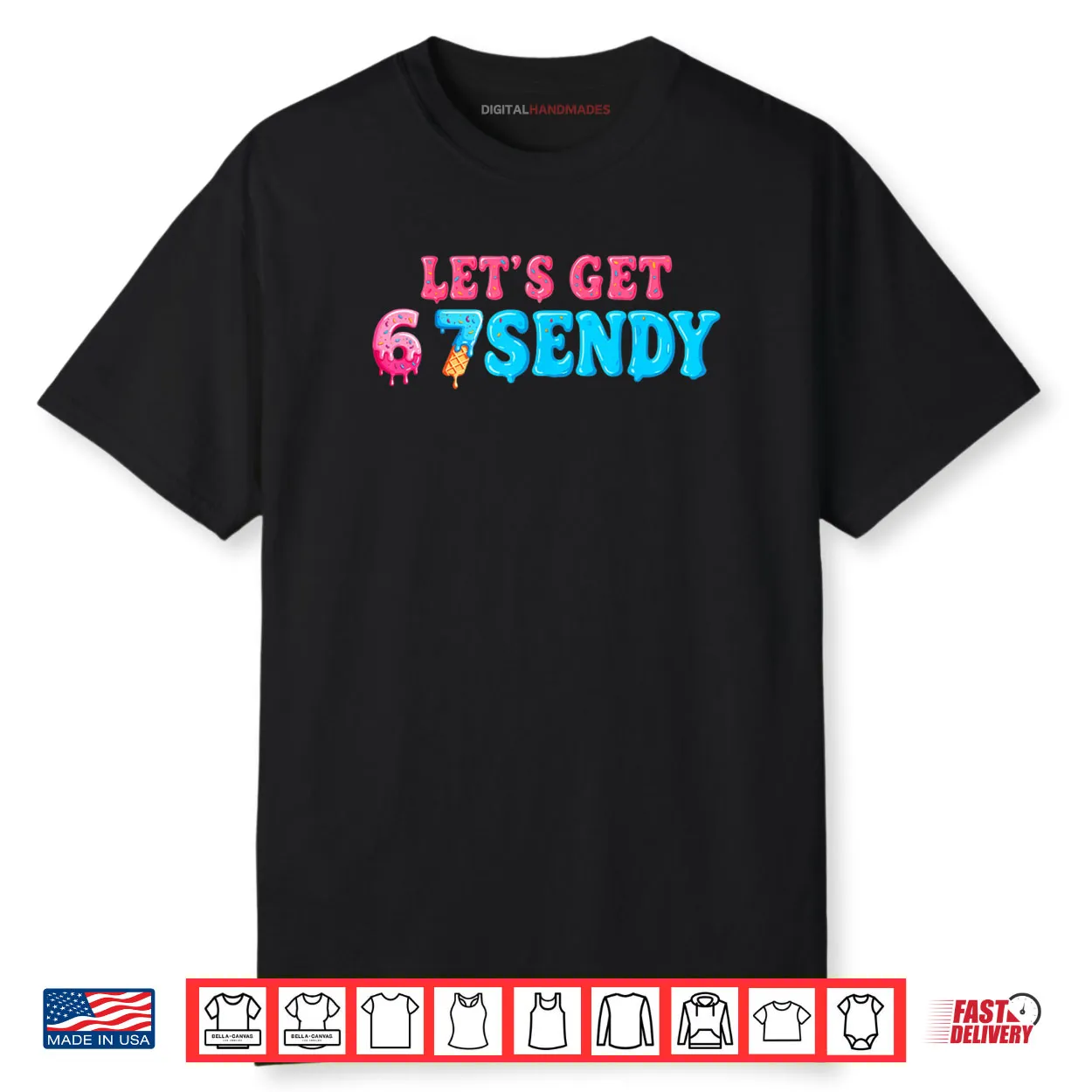 67 Six Seven Sendy 6 7endy Let’s get Sendy 67 Meme Funny 6 7 Shirt