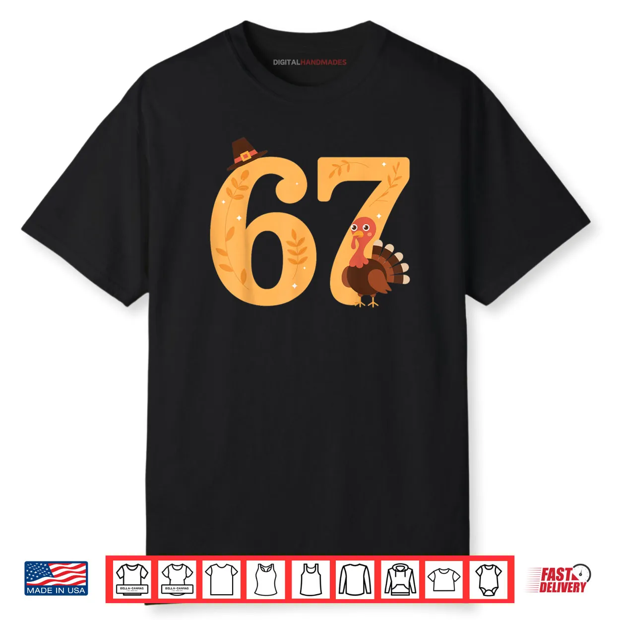 67 Thanksgiving Turkey 67 Meme Thanksgiving Shirt