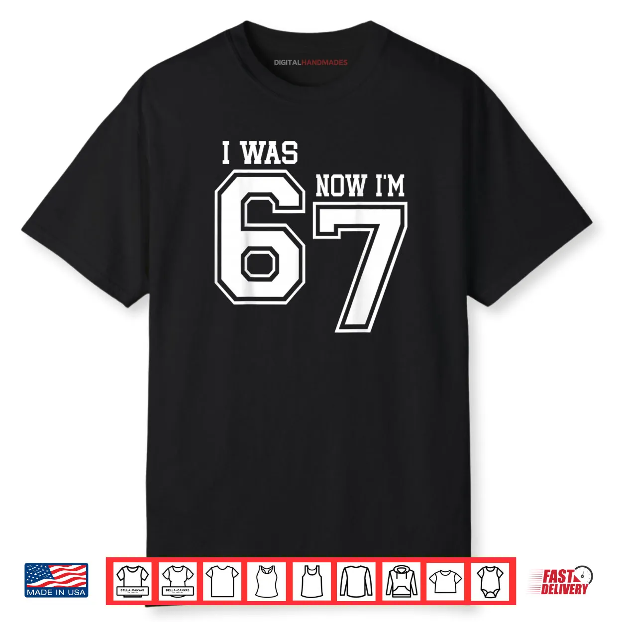 7 Year Old Birthday I was 6 Now I’m 7 67 Six Seven Meme Shirt