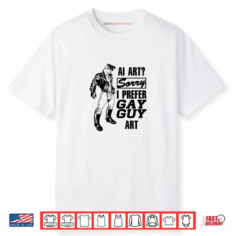 AI Art Sorry I Prefer Gay Guy Art Shirt