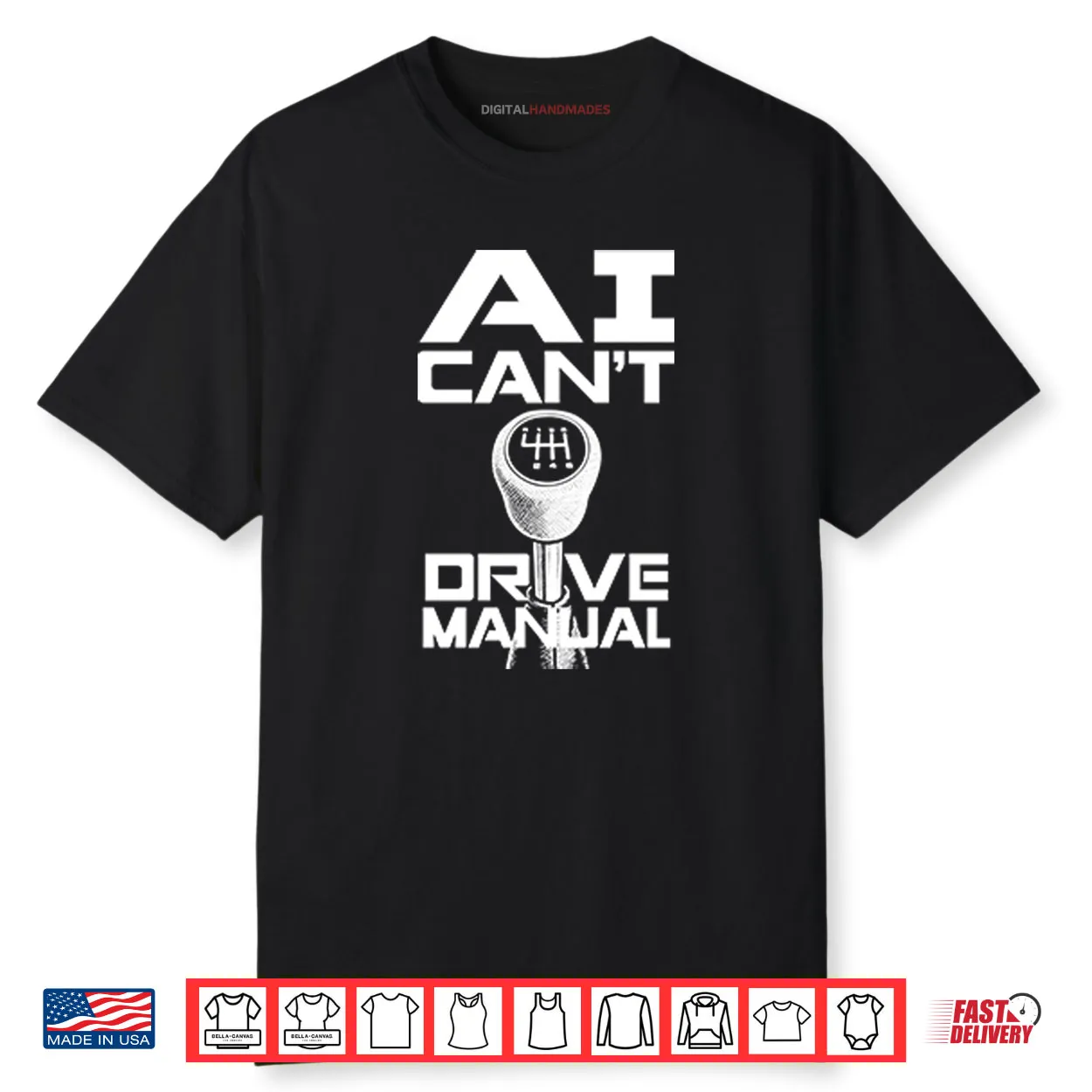 AI Can’t Drive Manual Shirt