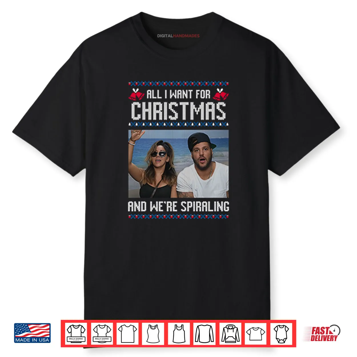All I Want For Christmas And We’re Spiraling Jersey Shore Shirt