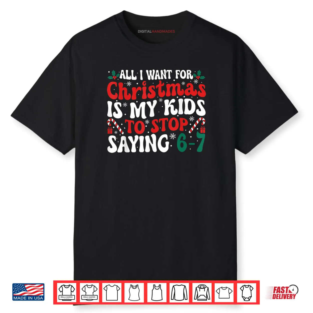 All I Want for Christmas is My Kids to Stop Saying 6 7 Funny Shirt