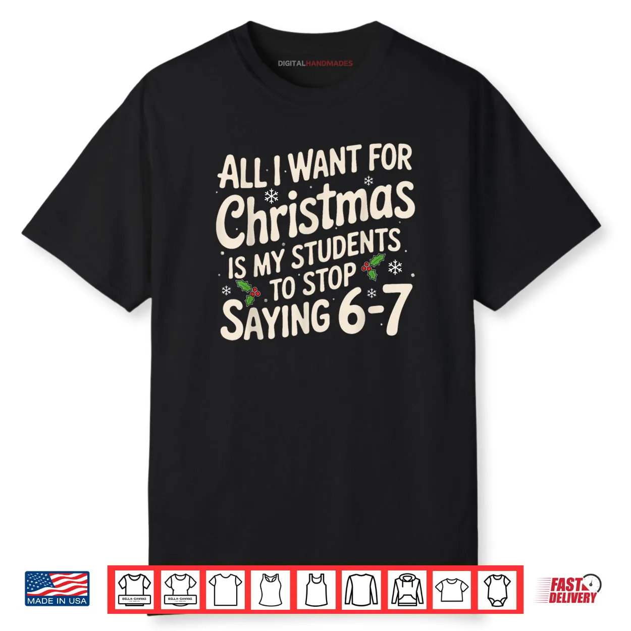 All I Want For Christmas Is My Students To Stop Saying 6 7 Shirt