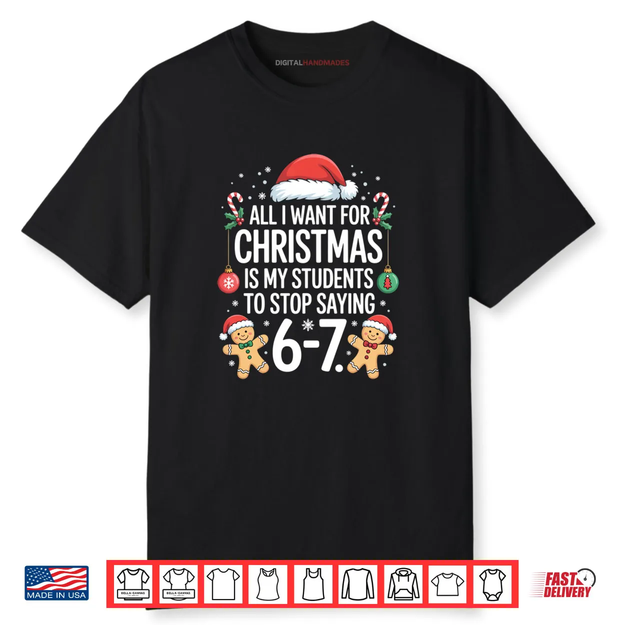 All I Want for Christmas is My Students to Stop Saying 67 Shirt