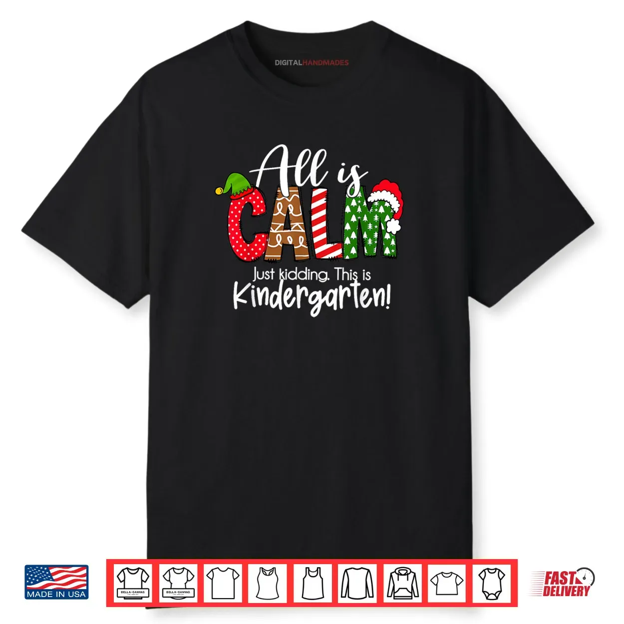 All is Calm Just Kidding This is Kindergarten Christmas Shirt