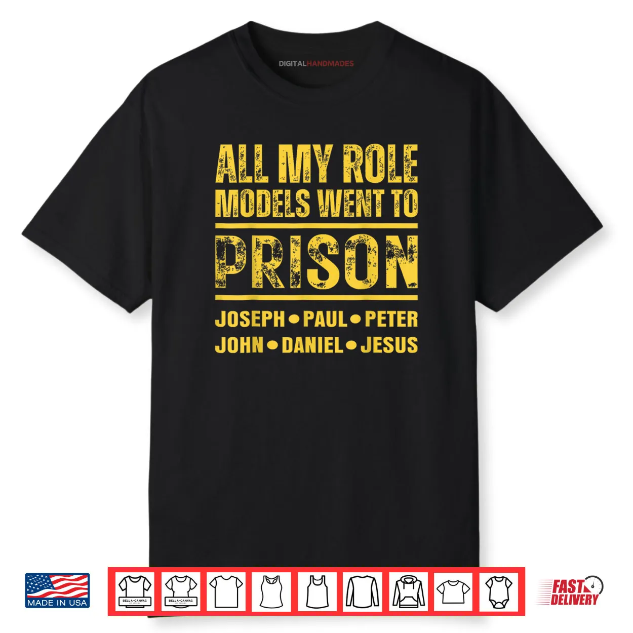 All My Role Models Went to Prison Shirt