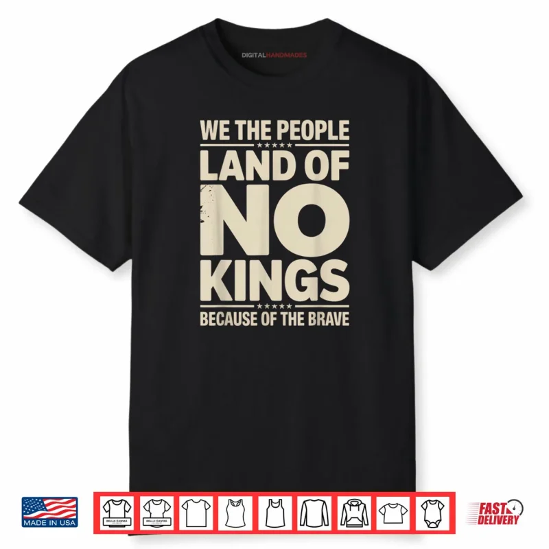 America Vintage No Kings Day Because of The Brave Shirt