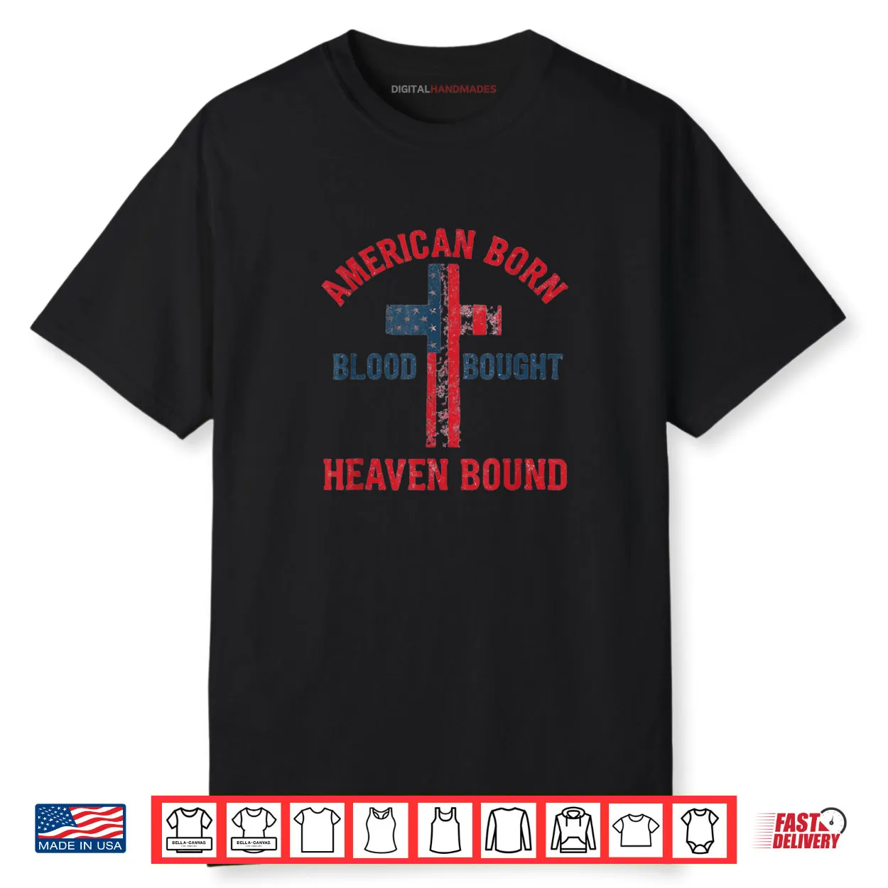 American Born Blood Bought Heaven Bound Shirt